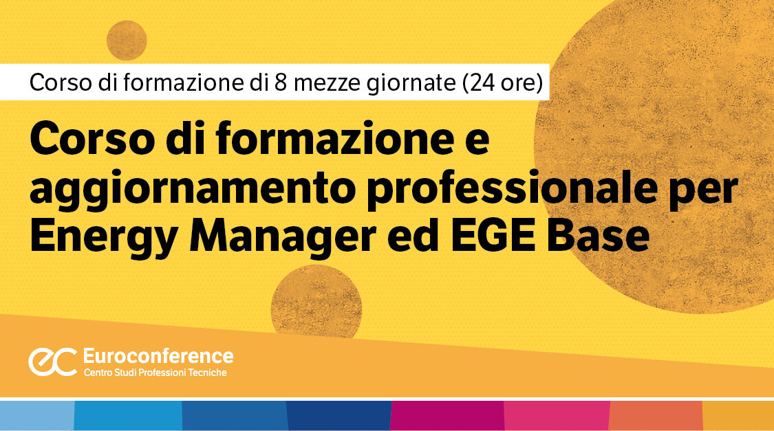 Immagine Corso Energy Manager ed EGE: Bace Civile Industria| Euroconference | Euroconference
